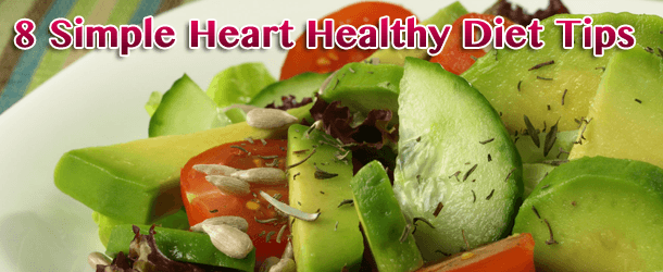 8 Simple Heart Healthy Diet Tips