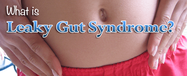 What is Leaky Gut Syndrome?