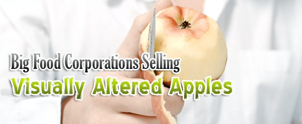 Big Food Companies Selling Visually Altered Apples