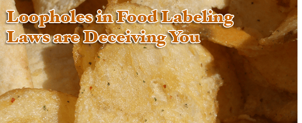 Loopholes in Food Labeling Laws Are Deceiving You
