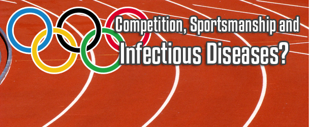 Competition, Sportsmanship and Infectious Diseases?