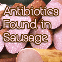 We Are What They Eat: Antibiotics Pass Through Sausage to Humans