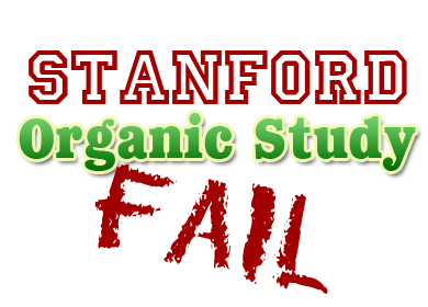 Stanford's Misleading "Study" on Organic Foods Fuels Media Frenzy