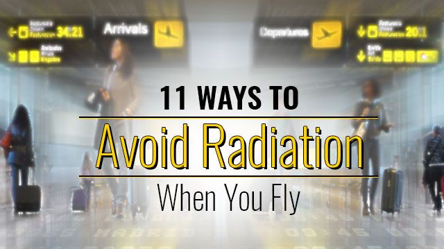 11WaysAvoidRadiationWhenYouFly_640x359