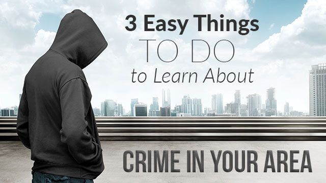 3EasyThingstodotoLearnAboutCrimeinYourArea_640x359