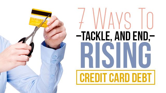 7WaysToTackleAndEndRisingCreditCardDebt_640x359