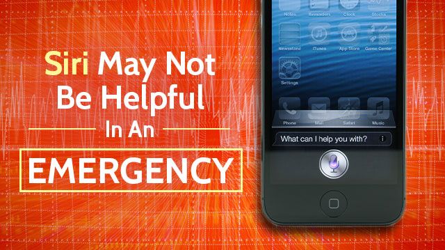 SiriMayNotBeHelpfulInAnEmergency_640x359