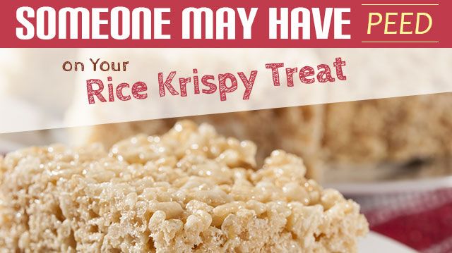 SomeoneMayHavePeedYourRiceKrispyTreat_640x359