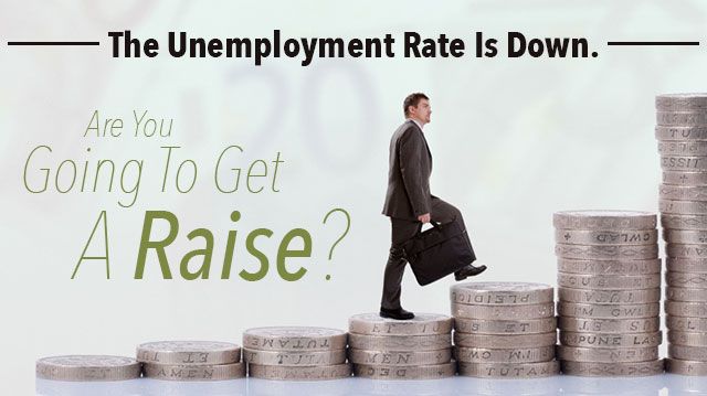 UnemploymentRateDownAreYouGoingToGetARaise_640x359