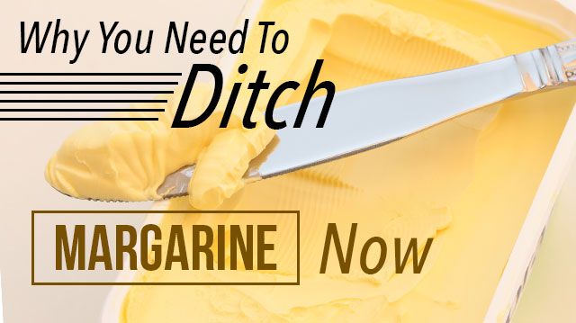 WhyYouNeedDitchMargarineNow_640x359